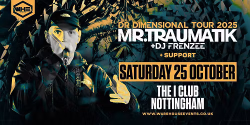 WHE Presents: Mr Traumatik + Support | Nottingham