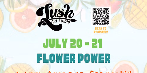 Kids Camp - Flower Power - July 20 & 21,  1-4 pm