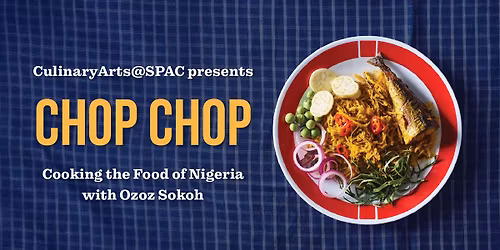 Chop Chop: Cooking the Food of Nigeria with Ozoz Sokoh