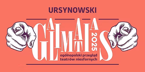 XXIII Og\u00f3lnopolski Przegl\u0105d Teatr\u00f3w Niesfornych "Galimatias Ursynowski"