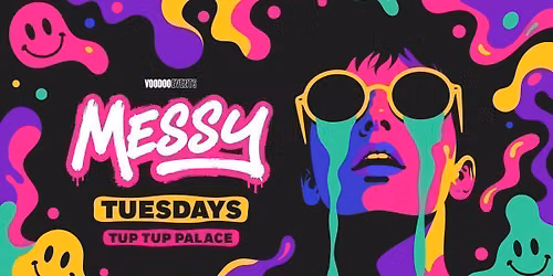 MESSY TUESDAYS \ud83e\udedf  \/\/  TUP TUP PALACE