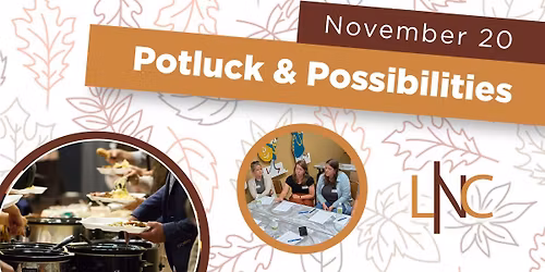 Potluck & Possibilities