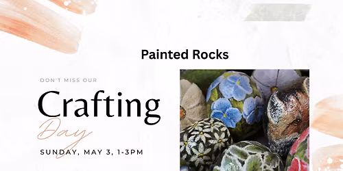 Crafting and Conversation - Painted Rocks