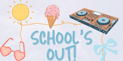 School\u2019s Out - Free Afternoon Disco! \ud83e\udea9 