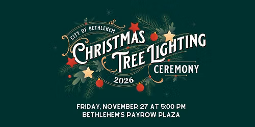 City of Bethlehem Christmas Tree Lighting Ceremony