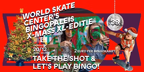 WORLD SKATE CENTER'S BINGOPALEIS X-MASS XXL-EDITIE