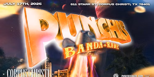 Punchis Banda Rave Corpus Christi, TX\u26a1\ud83e\udd20