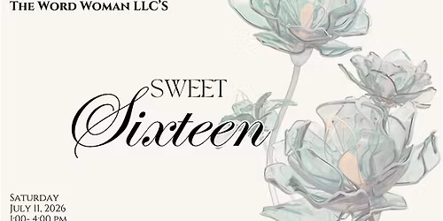 The Word Woman LLC's Sweet Sixteen
