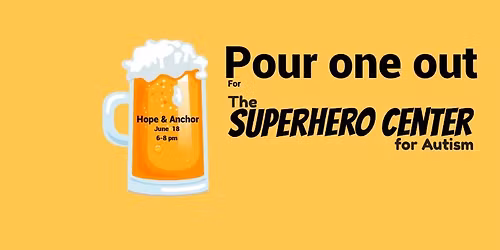 Pour One Out for the Superhero Center!
