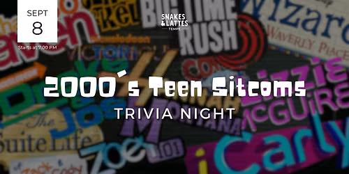 2000's Teen Sitcom Trivia Night - Snakes & Lattes Tempe