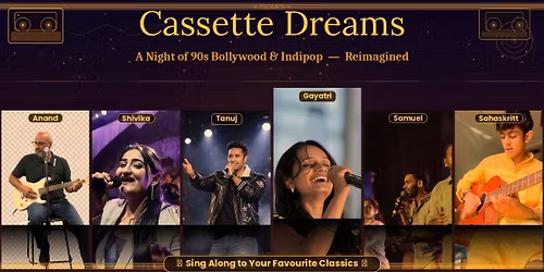 Cassette Dreams-A night of 90s Bollywood & Indipop
