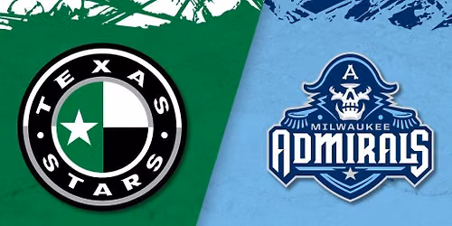 Texas Stars vs Milwaukee Admirals