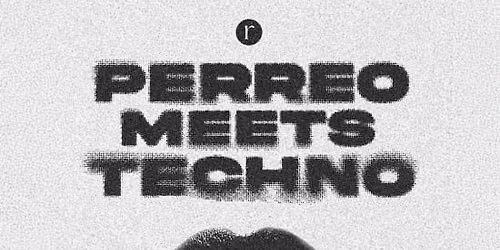 Perreo Meets Techno (21+)