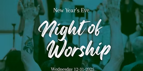New Year's Eve Night of Worship