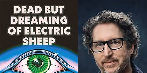 Bestselling Horror and Science Fiction Author Paul Tremblay, \u201cDead But Dreaming of Electric Sheep\u201d
