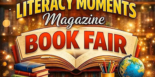 LITERACY MOMENTS MAGAZINE BOOKS & COMMUNITY FEST