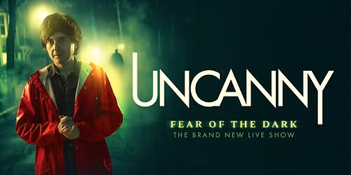 Uncanny: Fear of the Dark