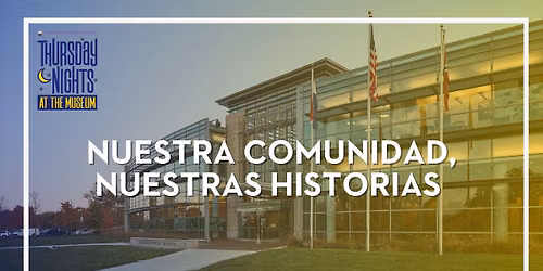 Nuestra Comunidad, Nuestras Historias (Our Community, Our Stories)