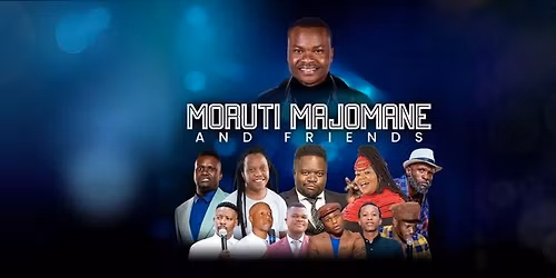 Moruti Majomane and Friends