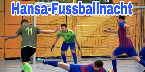 15. Hansa-Fu\u00dfballnacht