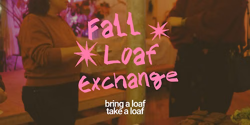 Fall Loaf Exchange @ The LOOV