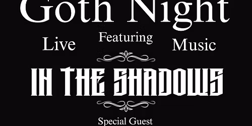 Goth Night In San Marcos,  In The Shadows and Shadow Collective 