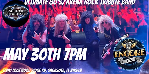 Ultimate 80's\/Arena Rock Tribute Band (Scream Machione) at Encore Live