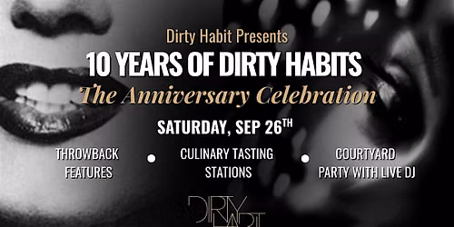 Dirty Habit DC: 10 Years of Dirty Habits \u2014 The Anniversary Celebration