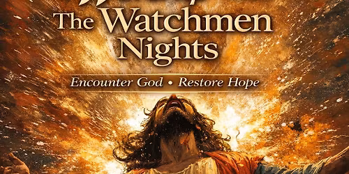 WORSHIP WITH THE WATCHMEN NIGHTS