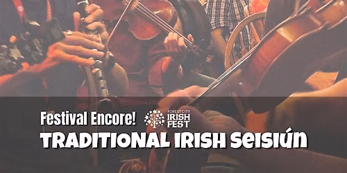 Forest City Irish Fest Encore - Traditional Irish Seisi\u00fan!