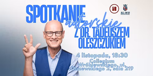 Spotkanie autorskie z dr. Tadeuszem Oleszczukiem \/ All In UJ
