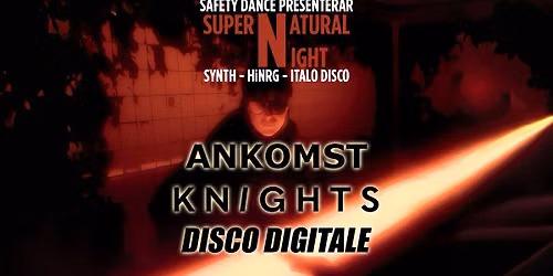 Supernatural Night, Live: Knight$, Ankomst, Disco Digitale