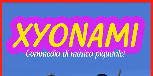 F\u00eate de la musique > XYONAMI \/ Commedia di m\u00f9sica piquante !