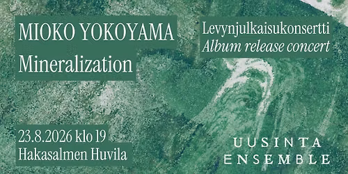 Mioko Yokoyama: Mineralization \u2013 levynjulkaisukonsertti