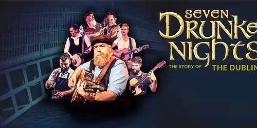 Seven Drunken Nights \u2013 The Story Of The Dubliners 2026