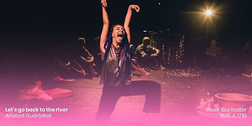 Let\u2019s go back to the river | Annabel Gu\u00e9redrat