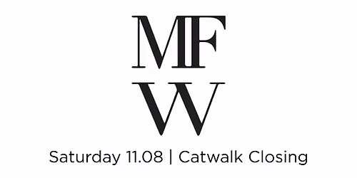 MFW: Catwalk Closing