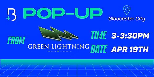 Green Lightning Pop Up At BluLight Dispensary Gloucester City