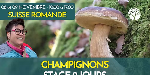 STAGE 2 JOURS - SUISSE- CHAMPIGNONS