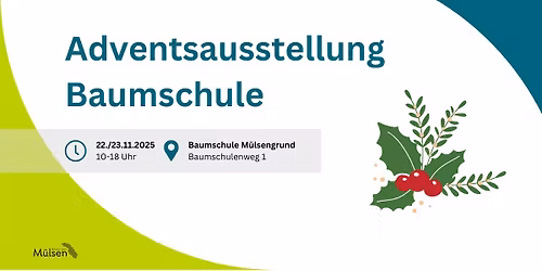 Adventsausstellung Baumschule M\u00fclsengrund