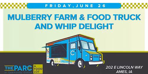 Mulberry Farm & Food Truck and Whip Delight