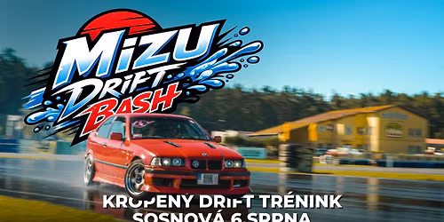 Mizu Drift Bash - Sosnov\u00e1 I 6.srpna