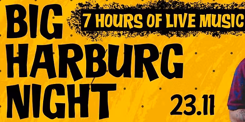 BIG HARBURG NIGHT  7-Hour Club Festival