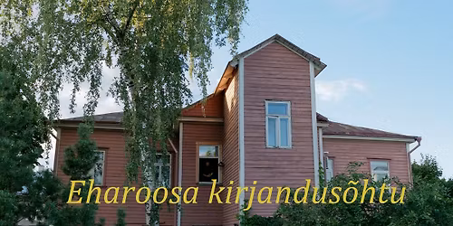Eharoosa kirjandus\u00f5htu. 