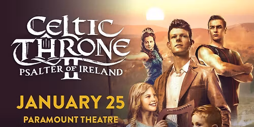 Celtic Throne II: Psalter of Ireland at Allied Solutions Center for the Performing Arts - The Tarkington