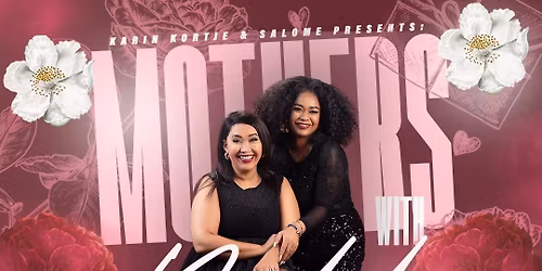 Karin Kortje & Salome :Mothers with Melody 