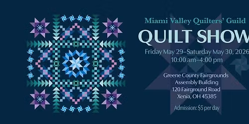 MVQG Biennial Quilt Show\u2014Friday 5\/29 & Saturday 5\/30