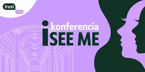 Konferencia o psychologii \u017eien a v\u00fdkone I SEE ME 2026