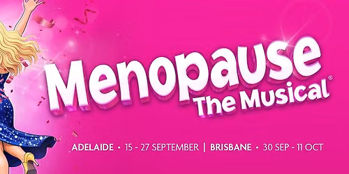 Menopause The Musical 2026 - Brisbane, Australia