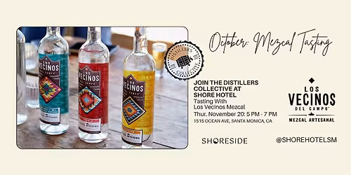 Copy of Distillers Collective x Los Vecinos Mezcal